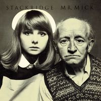 Stackridge - Mr Mick (2023 Expanded & Remastered Edition)