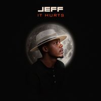 Jeff - It Hurts