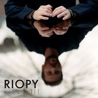 RIOPY - Meditation 111