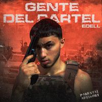 Edell - Gente Del Cartel (Explicit)