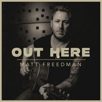 Matt Freedman - Out Here
