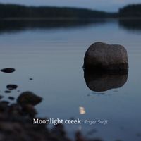 Roger Swift - Moonlight creek