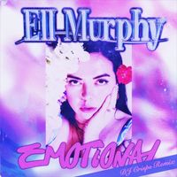 Ell Murphy - Emotional (DJ Crisps remix)