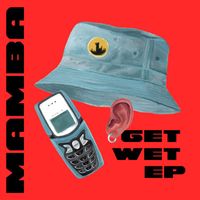 Mamba - Get Wet