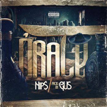 Nips - Órale (Explicit)