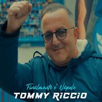 Tommy Riccio - Finalmente è Napule