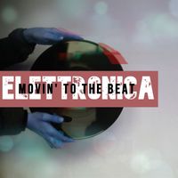 Elettronica - Movin' To The Beat