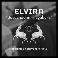 Elvira - Buscando Mi Hagakure