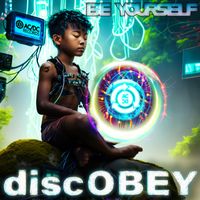 discOBEY - Be Yourself
