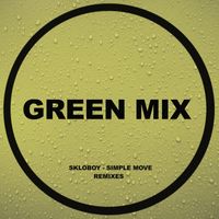 Skloboy - Simple Move (Remixes)
