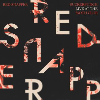 Red Snapper - Suckerpunch (Live at The Moth Club [Explicit])