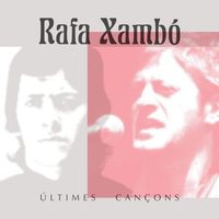 Rafa Xambó - Últimes cançons (Explicit)