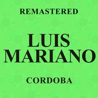 Luis Mariano - Cordoba (Remastered)