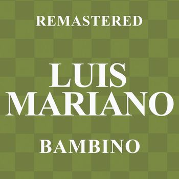 Luis Mariano - Bambino (Remastered)