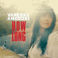 Vanessa Amorosi - How Long