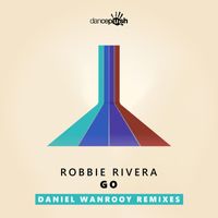 Robbie Rivera - Go (Daniel Wanrooy Remixes)