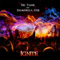 Tiki Taane featuring Salmonella Dub - Ignite