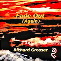 Richard Grosser - Fade Out (Again)