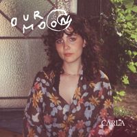 Carla - Our Moon
