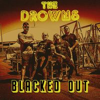 The Drowns - Blacked Out