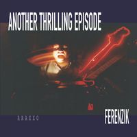 Ferenzik - Another Thrilling Episode