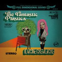 The Fantastic Plastics - Dimensions