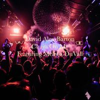 David Alex-Barton - Chain on Me (feat. Melissa Duvall)