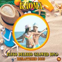 Kaoma - Tango Delirio (Slowed 10 %)