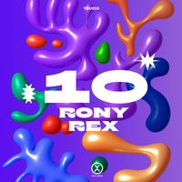 Rony Rex - 10 (Explicit)