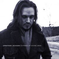 Jonathan Jackson - Hymns of Divine Eros
