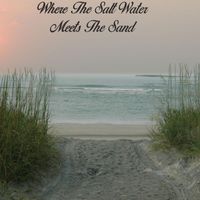 Rex Austin & Ron Henderson Jr - Where the Salt Water Meets the Sand