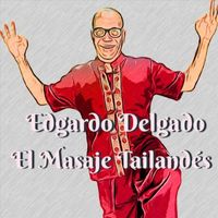 Edgardo Delgado - El Masaje Tailandés