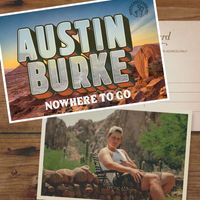 Austin Burke - Nowhere to Go (Explicit)
