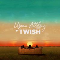 Ujean AllDay - I Wish