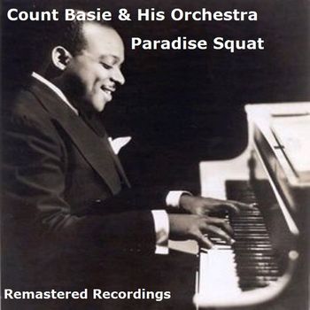 Count Basie & His Orchestra - Paradise Squat
