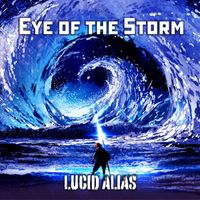 Lucid Alias - Eye Of The Storm