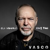 Vasco Rossi - Gli Sbagli Che Fai