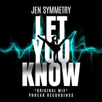 Jen Symmetry - Let You Know