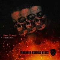Prevmarco - The Realest (Wounded Buffalo Beats Remix) (Explicit)