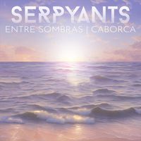 Serpyants - Entre Sombras | Caborca