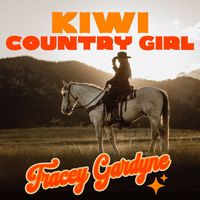Tracey Gardyne - Kiwi Country Girl