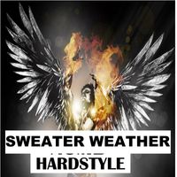 Legacy - Sweater Weather (Hardstyle)