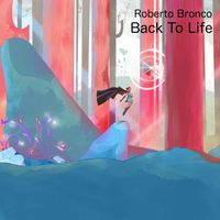 Roberto Bronco - Back To Life