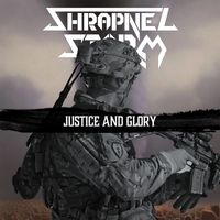 Shrapnel Storm - Justice and Glory (Explicit)