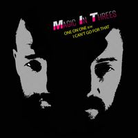 Magic in Threes - One on One b/w I Can't Go For That