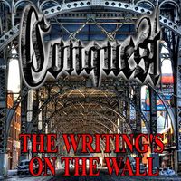 Conquest - The Writing's On The Wall