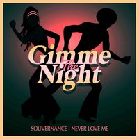 Souvernance - Never Love Me (Club Mix)