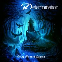 Determination - Gelap Menuju Cahaya (Explicit)