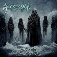 Aggression - Frozen Aggressors (Explicit)