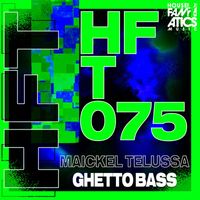 Maickel Telussa - Ghetto Bass